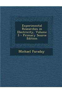 Experimental Researches in Electricity, Volume 3