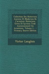 Collection Des Historiens Anciens Et Modernes De L'arménie