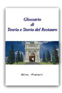 Glossario di Teoria e Storia del Restauro