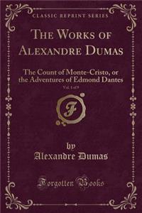 The Works of Alexandre Dumas, Vol. 1 of 9