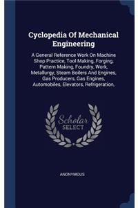 Cyclopedia Of Mechanical Engineering