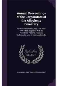 Annual Proceedings of the Corporators of the Allegheny Cemetery