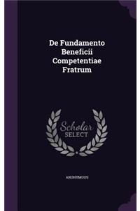 de Fundamento Beneficii Competentiae Fratrum