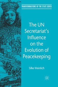 Un Secretariat's Influence on the Evolution of Peacekeeping