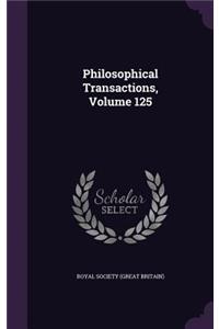 Philosophical Transactions, Volume 125