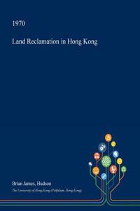 Land Reclamation in Hong Kong