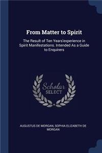 From Matter to Spirit