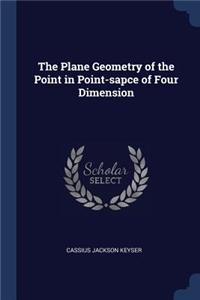 The Plane Geometry of the Point in Point-sapce of Four Dimension