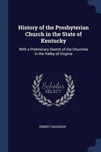 HISTORY OF THE PRESBYTERIAN CHURCH IN TH