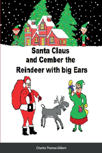 Santa Claus and Cember The Reindeer With Big Ears