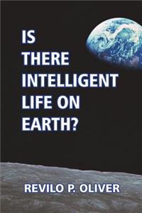 Is There Intelligent Life on Earth?