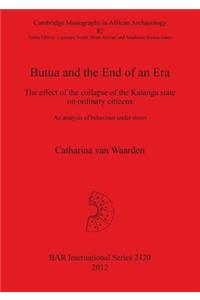 Butua and the End of an Era