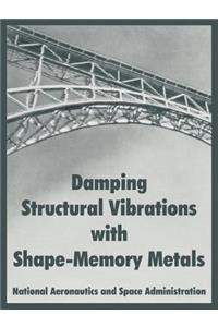 Damping Structural Vibrations with Shape-Memory Metals