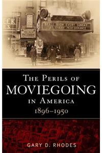 Perils of Moviegoing in America