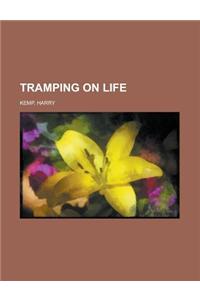 Tramping on Life