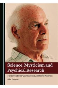 Science, Mysticism and Psychical Research