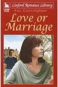 Love Or Marriage