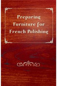 Preparing Furniture for French Polishing