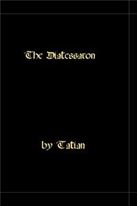Diatessaron - A Harmony Of The Gospels
