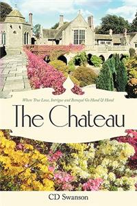 The Chateau: Where True Love, Intrigue and Betrayal Go Hand & Hand