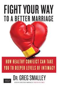 Fight Your Way to a Better Marriage