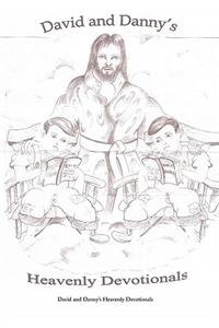David and Danny's Heavenly Devotionals