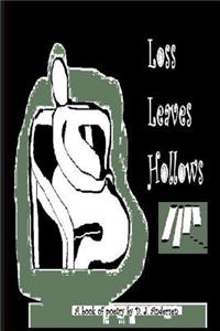 Loss Leaves Hollows