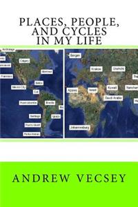 Places, people, and cycles in my life