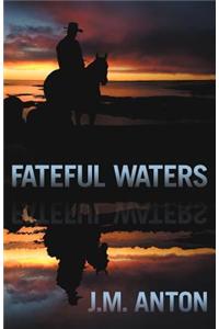 Fateful Waters