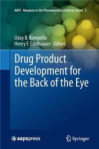 Drug Product Development for the Back of the Eye