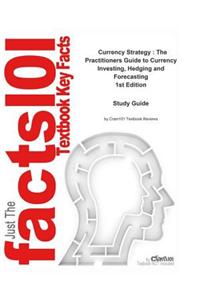 Currency Strategy, the Practitioners Guide to Currency Investing, Hedging and Forecasting
