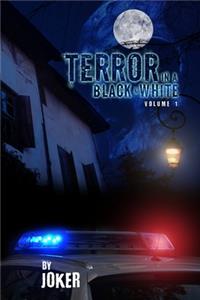 Terror in a Black and White