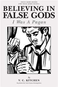 Believing in False Gods