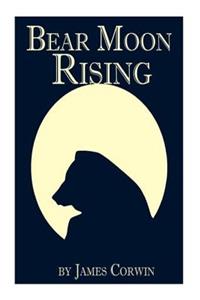 Bear Moon Rising