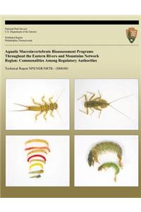 Aquatic Macroinvertebrate Bioassessment Programs Throughout the Eastern Rivers and Mountains Network Region