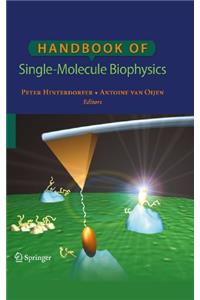 Handbook of Single-Molecule Biophysics