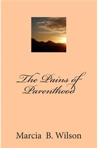 Pains of Parenthood