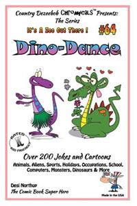 Dino-Dance - Over 200 Jokes + Cartoons - Animals, Aliens, Sports, Holidays, Occupations, School, Computers, Monsters, Dinosaurs & More- in BLACK and WHITE