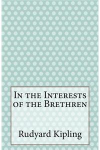 In the Interests of the Brethren