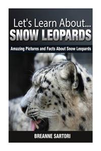 Snow Leopards: Amazing Pictures and Facts about Snow Leopards