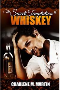 Sweet Temptation Of Whiskey