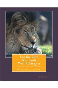 Leo the Lion & Friends with Character