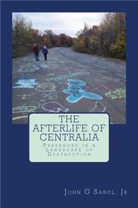 Afterlife of Centralia