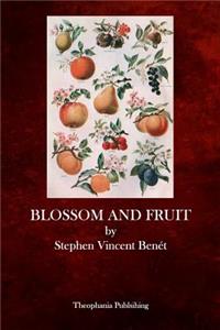 Blossom and Fruit