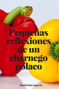 Peque/As Reflexiones de Un Charnego Polaco