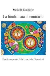 La bimba nata al contrario