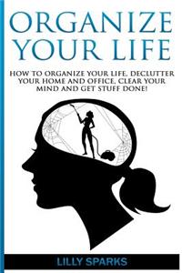 Organize Your Life