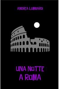 Una Notte a Roma