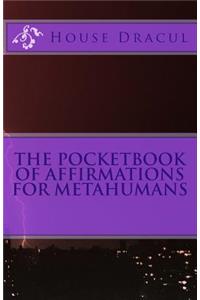 The Pocketbook of Affirmations for Metahumans
