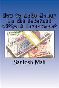 How to Make Money on the Internet without Investment